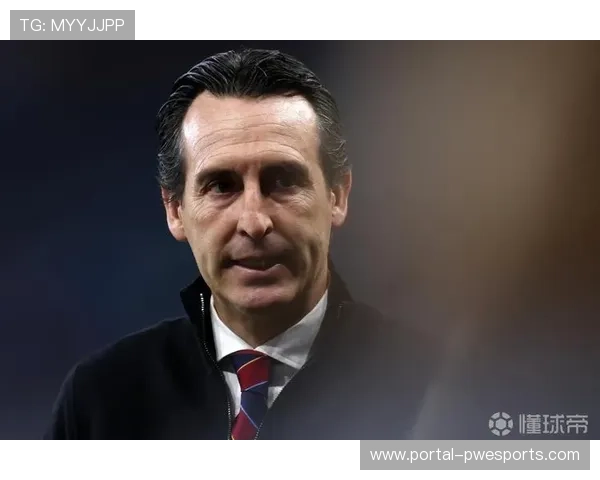 维拉遭遇严重伤病潮，埃梅里确认多名主力缺阵布伦特福德